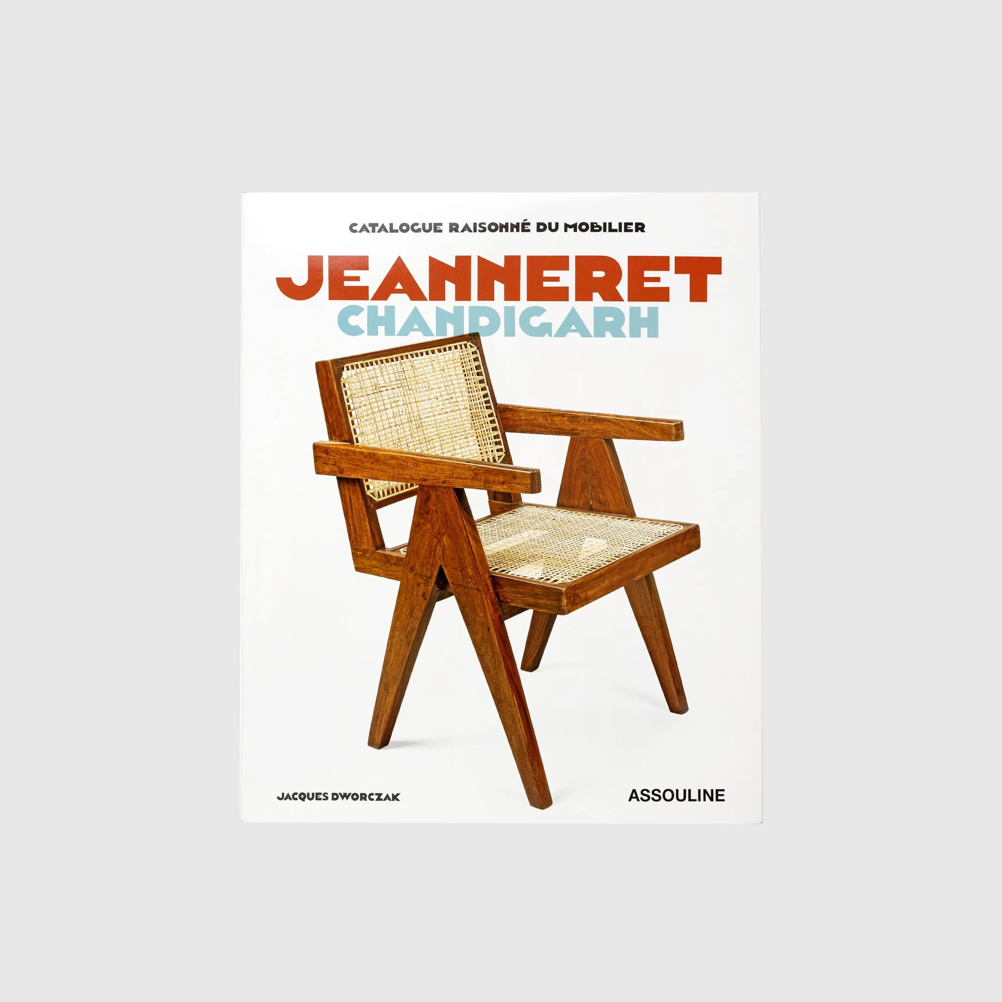 CATALOGUE RAISONNÉ DU MOBILIER: JEANNERET CHANDIGARH